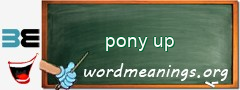 WordMeaning blackboard for pony up